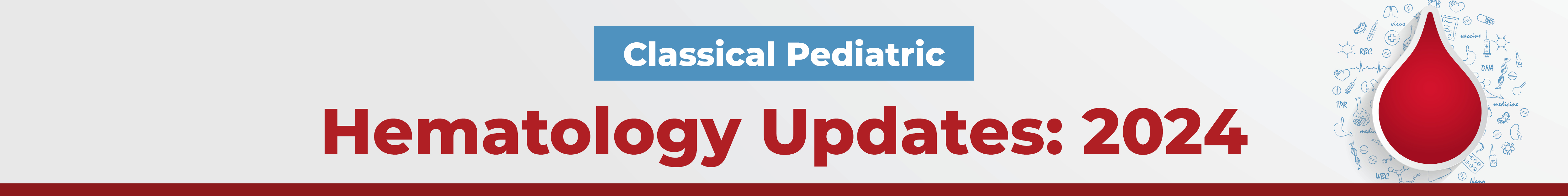 Classical Pediatric Hematology Updates: 2024 Banner